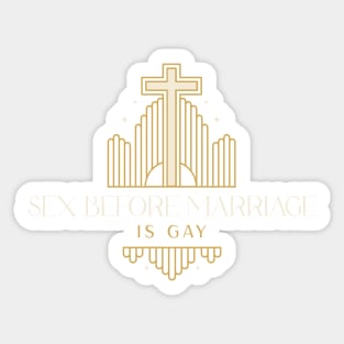 Sex before marriage is gay Sticker